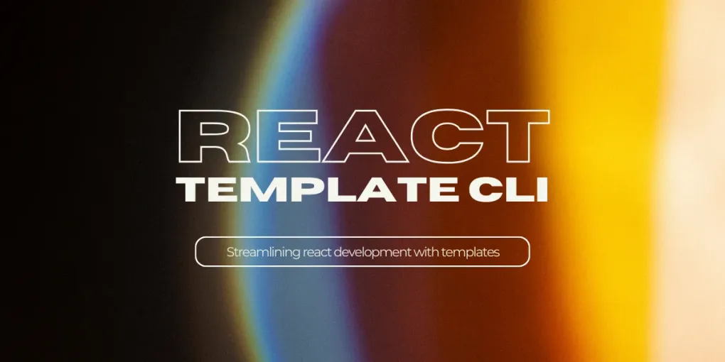 Introducing React Template CLI